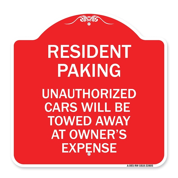 Signmission Tow Away Resident Parking Unauthorized Cars Will Be Towed Away at Owners Expense, RW-1818-22805 A-DES-RW-1818-22805 - main